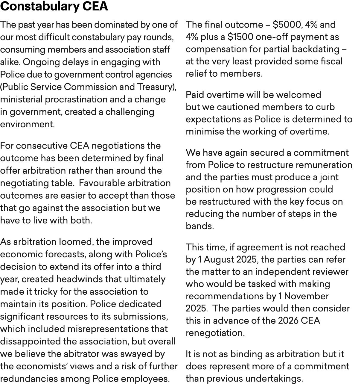 Constabulary CEA The past year has been dominated by one of our most difficult constabulary pay rounds, consuming mem...