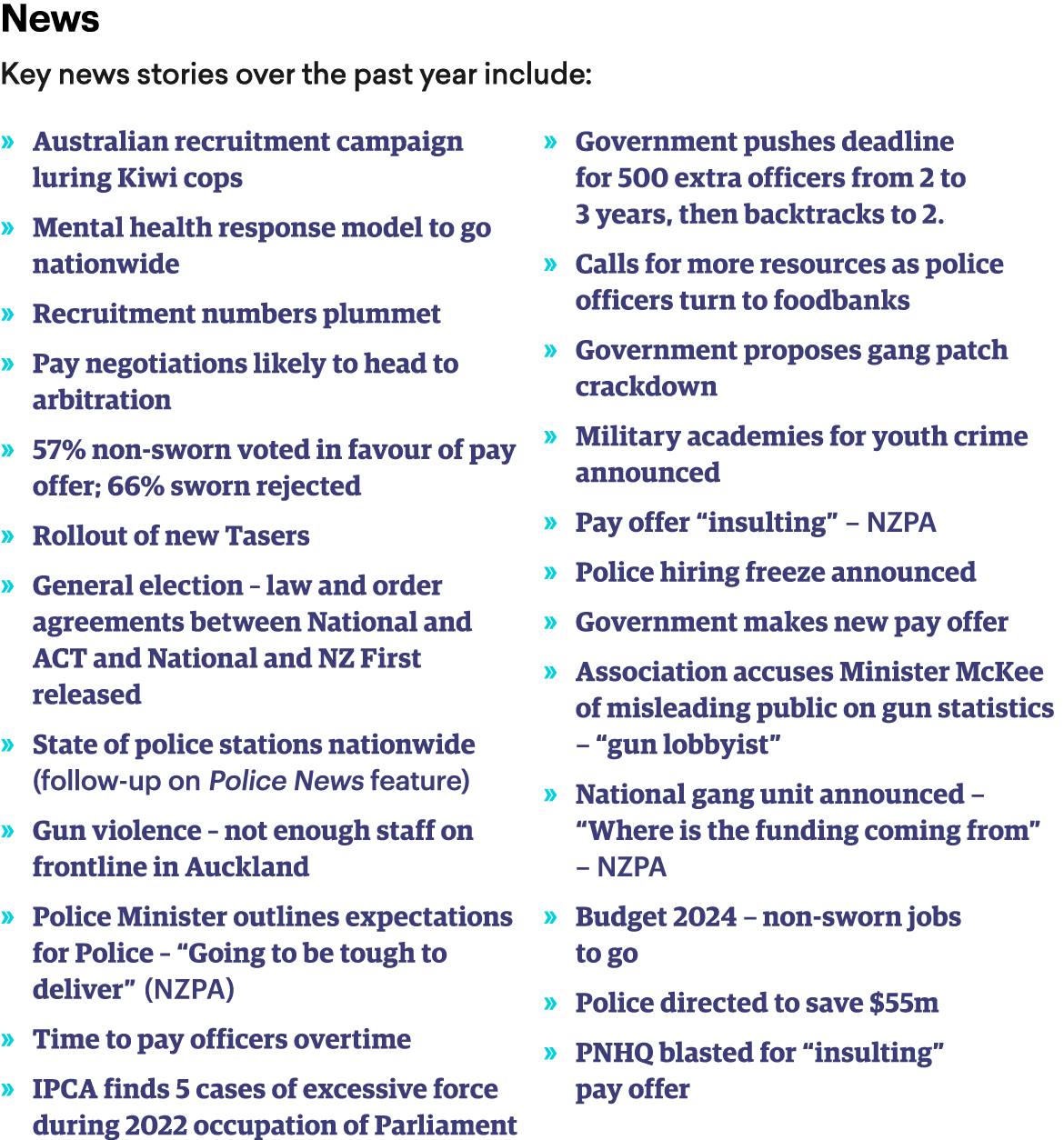 News Key news stories over the past year include: » Australian recruitment campaign luring Kiwi cops » Mental health ...